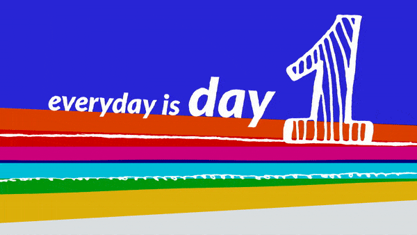 everyday is day 1